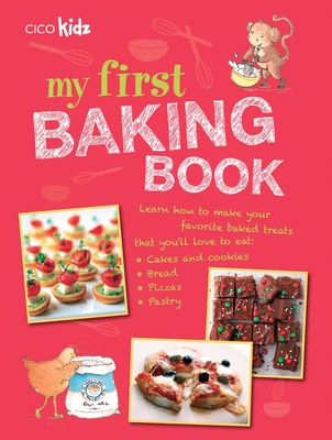 My First Baking Book: 35 Easy and Fun Recipes for Children Aged 7 Years + - Akass, Susan