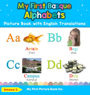 My First Basque Alphabets Picture Book with English Translations: Bilingual Early Learning & Easy Teaching Basque Books for Kids
