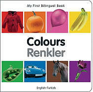 My First Bilingual Book-Colours (English-Turkish)