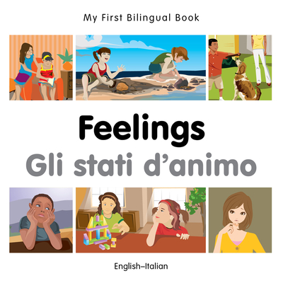 My First Bilingual Book -  Feelings (English-Italian) - Milet Publishing