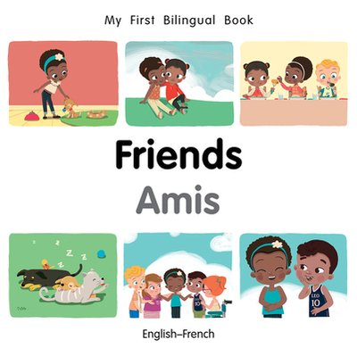 My First Bilingual Book-Friends (English-French) - Billings, Patricia
