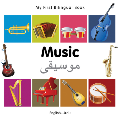 My First Bilingual Book-Music (English-Urdu) - Milet Publishing