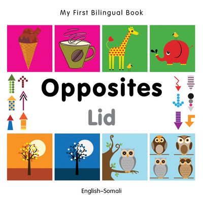 My First Bilingual Book-Opposites (English-Somali) - Milet Publishing