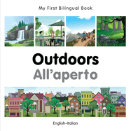 My First Bilingual Book -  Outdoors (English-Italian)