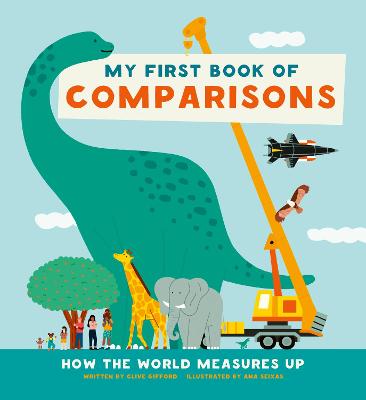 My First Book of Comparisons: How the world measures up - Gifford, Clive