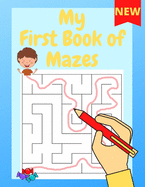 My First Book of Mazes: Children's Maze Books for Kids / Libro de laberintos para nios