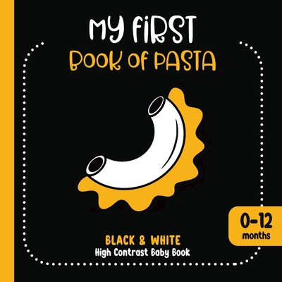 My First Book of Pasta: Black and White High Contrast Baby Book - Blume, Vemke