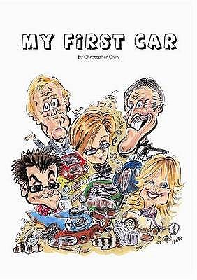 My First Car - Crew, Chris, and Maynard, Geoff (Editor), and Slater, Neil (Illustrator)