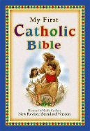 My First Catholic Bible: Illustrated by Natalie Carabetta - Thomas Nelson Publishers