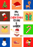 My First Christmas Items and Words: Childrens Picture Fun Book