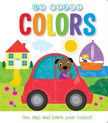 My First Colors: See, Say, and Learn Your Colors! - Igloobooks