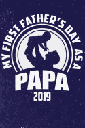 MY First Father's Day As A Papa 2019: Line Notebook