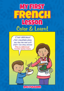 My First French Lesson: Color & Learn!
