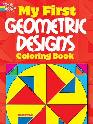 My First Geometric Designs Coloring Book - Pomaska, Anna