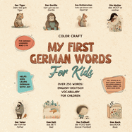 My First German Words Book For Kids: English-Deutsch for Young Learners Aged 2-10, With 250+ illustrations