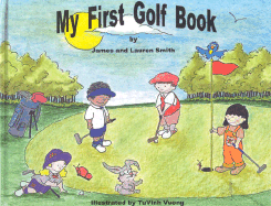 My First Golf Book - Smith, James D, III, and Smith, Lauren M