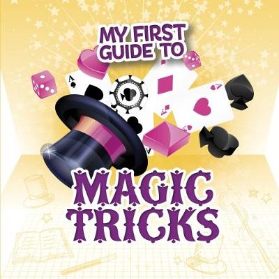 My First Guide to Magic Tricks - Barnhart, Norm, and Charney, Steve