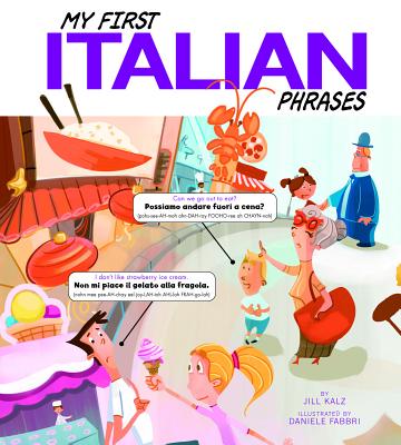 My First Italian Phrases - Kalz, Jill, and Fabbri, Danielle (Illustrator)
