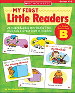 My First Little Readers: Level B: 25 Reproducible Mini-Books in English and Spanish That Give Kids a Great Start in Reading