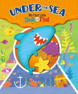 My First Little Seek and Find: Under the Sea - Rothberg, J L