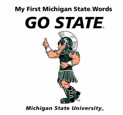 My First Michigan State Words Go State - McNamara, Connie