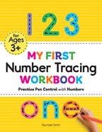 My First Number Tracing Workbook: Practice Pen Control with Numbers