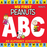 My First Peanuts: ABC: An Alphabet Adventure