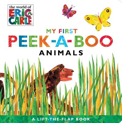 My First Peek-A-Boo Animals - Carle, Eric, and Carle, Eric (Illustrator)