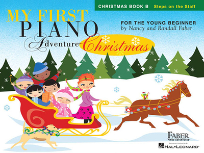 My First Piano Adventure - Christmas (Book B - Steps On The Staff) - Faber, Nancy (Composer), and Faber, Randall (Composer)