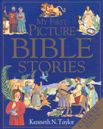 My First Picture Bible Stories - Taylor, Kenneth N, Dr., B.S., Th.M.