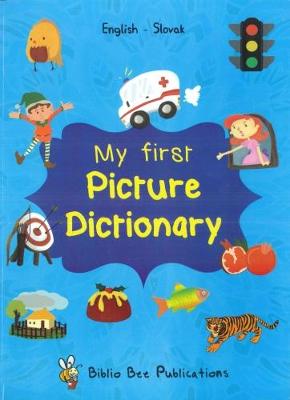 My First Picture Dictionary: English-Slovak with over 1000 words (2018) - Watson, M, and Olberg, J