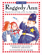 My first Raggedy Ann : Raggedy Ann and Andy and the nice police officer