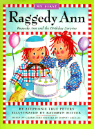 My First Raggedy Ann: Raggedy Ann and the Birthday Surprise - Peters, Stephanie True