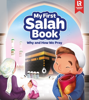 My First Salah Book - Majothi, Azhar, and Khatri, Zaheer, and Mussa, Yasmin