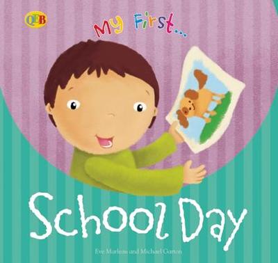 My First... School Day - Marleau, Eve, and Garton, Michael