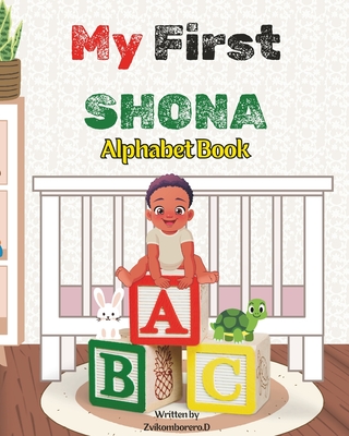 My First Shona Alphabet Book - Publishing House, 1950, and D, Zvikomborero