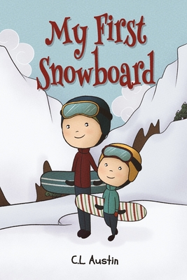 My First Snowboard - Austin, C L