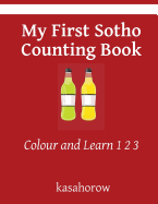 My First Sotho Counting Book: Colour and Learn 1 2 3