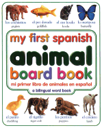 My First Spanish Animal Board Book/Mi Primer Libro de Animales Enespanol - DK Publishing