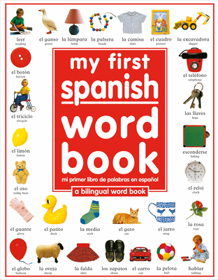 My First Spanish Word Book / Mi Primer Libro de Palabras Enespaol: A Bilingual Word Book - DK