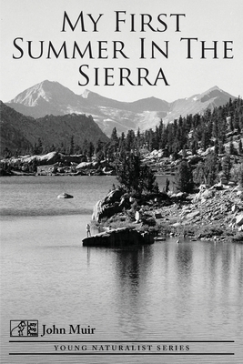 My First Summer in the Sierra - Muir, John