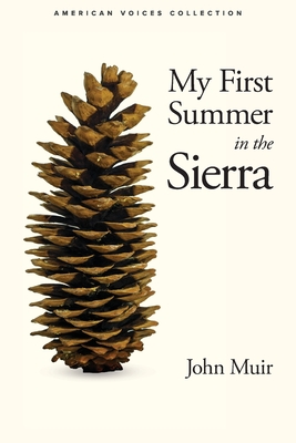 My First Summer in the Sierra - Muir, John, and Kevin, Dye (Introduction by)