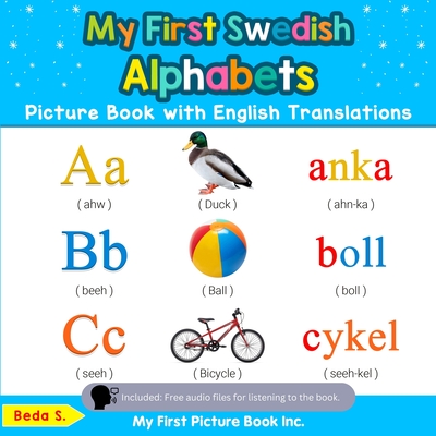 My First Swedish Alphabets Picture Book with English Translations: Bilingual Early Learning & Easy Teaching Swedish Books for Kids - S, Beda