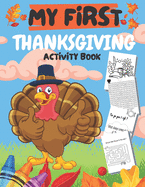 My First Thanksgiving Activity Book: Books for Boys and Girls Ages 2-5 with Turkeys, Pumpkins, Cakes, Fruits, Vegetables