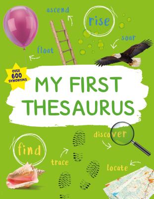 My First Thesaurus: The Ideal A-Z Thesaurus for Young Children - Beal, George