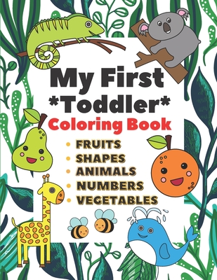 My First Toddler Coloring Book: Fun with Numbers, Animals, Shapes, Vegetables and Fruits - Jar, Pixi