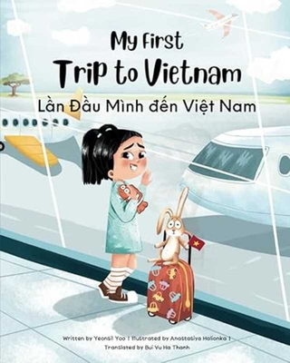 My First Trip to Vietnam [Bilingual Vietnamese/English] - Yoo, Yeonsil