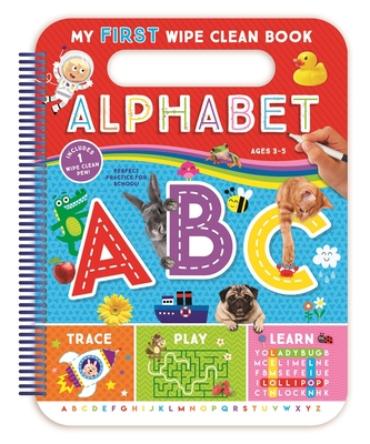 My First Wipe Clean Book: Alphabet - Publishing, Kidsbooks (Editor)