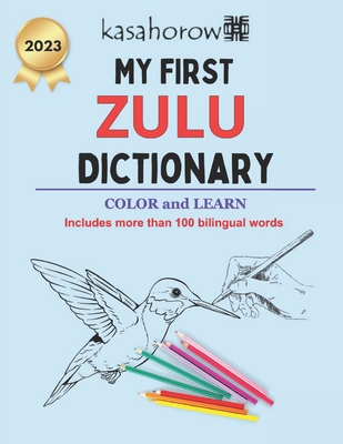 My First Zulu Dictionary: Colour and Learn - Kasahorow
