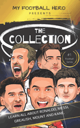 My Football Hero: The Collection: Learn all about Ronaldo, Messi, Grealish, Mount and Kane